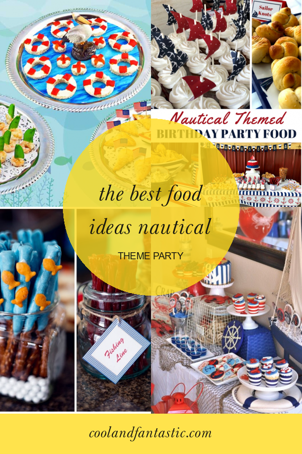 The Best Food Ideas Nautical theme Party - Home, Family, Style and Art